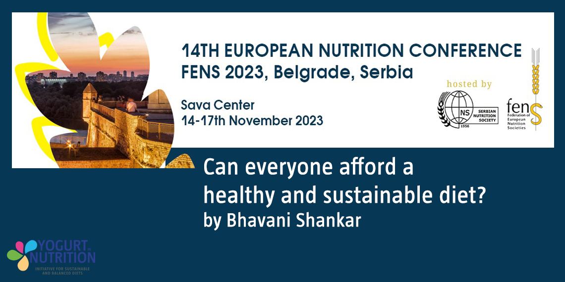 Can everyone afford a healthy and sustainable diet? By Bhavani Shankar - echoes from FENS - YINI